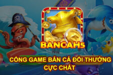 BanCaH5 – Cổng game bắn cá đổi thưởng thời thượng nhất